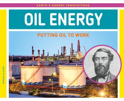 Oil Energy: Putting Oil to Work Cover Image