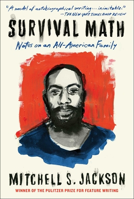 Survival Math: Notes on an All-American Family By Mitchell Jackson Cover Image