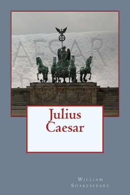 Julius Caesar By William Shakespeare Cover Image