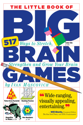 The Little Book of Big Brain Games: 517 Ways to Stretch, Strengthen and  Grow Your Brain (Paperback)