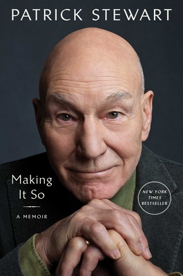 Making It So: A Memoir By Patrick Stewart Cover Image