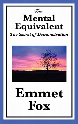 The Mental Equivalent: The Secret of Demonstration Cover Image