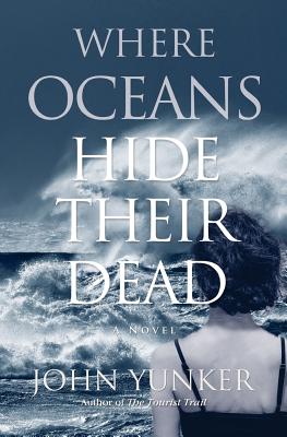 Cover for Where Oceans Hide Their Dead