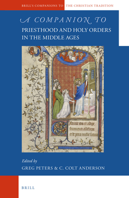 A Companion to Priesthood and Holy Orders in the Middle Ages (Brill's ...