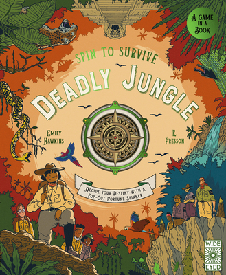 Spin to Survive: Deadly Jungle: Decide your destiny with a pop-out fortune spinner By Emily Hawkins, Ruby Fresson (Illustrator) Cover Image