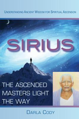Sirius The Ascended Masters Light the Way