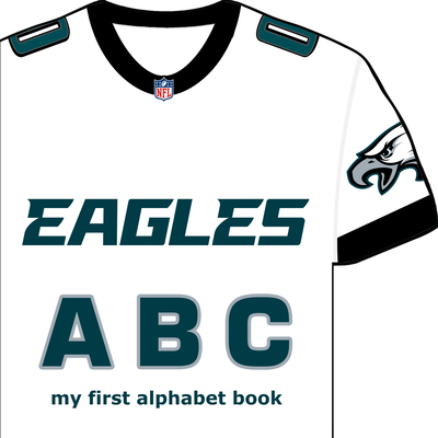 Philadelphia Eagles ABC: My First Alphabet Book By Brad M. Epstein Cover Image