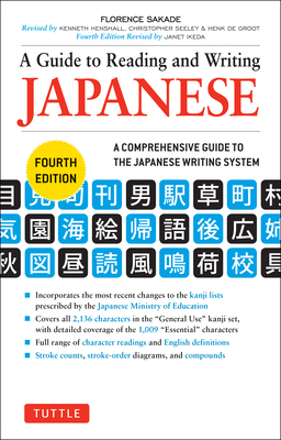 A Guide to Reading and Writing Japanese: Fourth Edition, Jlpt All Levels (2,136 Japanese Kanji Characters) By Florence Sakade, Janet Ikeda (Revised by) Cover Image