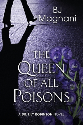 The Queen of all Poisons By Bj Magnani Cover Image