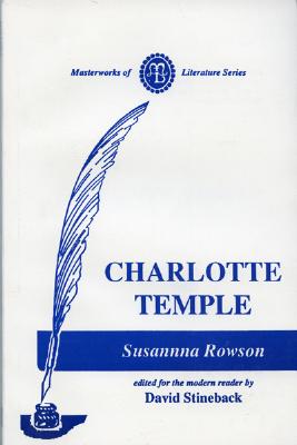 Charlotte Temple: A Tale of Truth (Masterworks of Literature)
