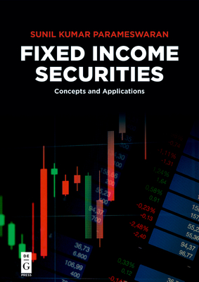 Fixed Income Securities: Concepts and Applications By Sunil Kumar Parameswaran Cover Image