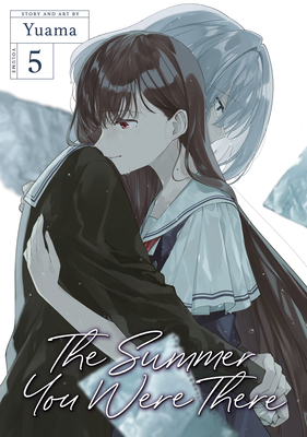 The Summer You Were There Vol. 5 By Yuama Cover Image