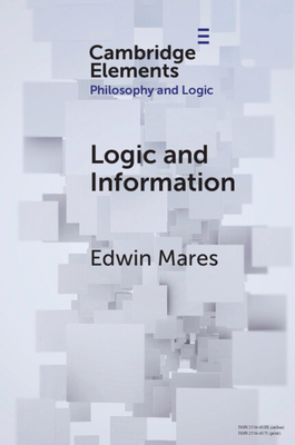Logic and Information (Elements in Philosophy and Logic)