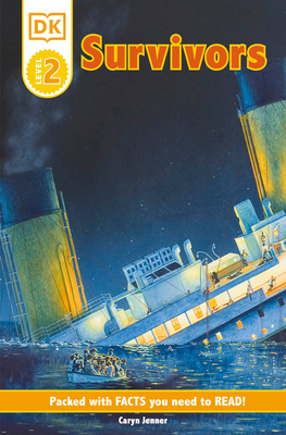 DK Readers L2: Survivors: The Night the Titanic Sank (DK Readers Level 2) cover