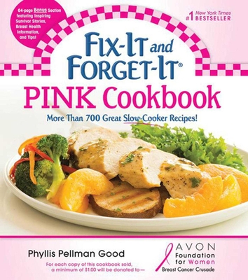 Fix-It and Forget-It Pink Cookbook: More Than 700 Great Slow-Cooker Recipes! Cover Image