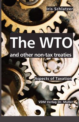 The WTO and other non-tax treaties: Aspects of Taxation Cover Image