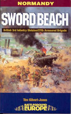 Sword Beach: 3rd British Division/27th Armoured Brigade Cover Image