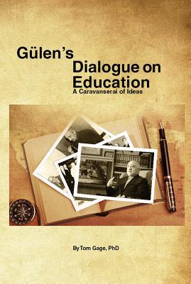 Gulen's Dialogue on Education: A Caravanserai of Ideas