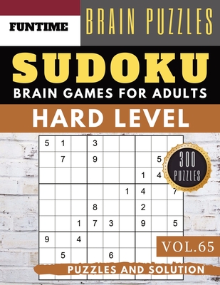 Hard Sudoku : Brain Games - Large Print Expert Sudoku Puzzles Relax and  Solve Hard, Very Hard and Extremely Hard Sudoku - Total 100 Sudoku puzzles  to