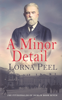A Minor Detail: The Fitzgeralds of Dublin Book Seven By Lorna Peel Cover Image