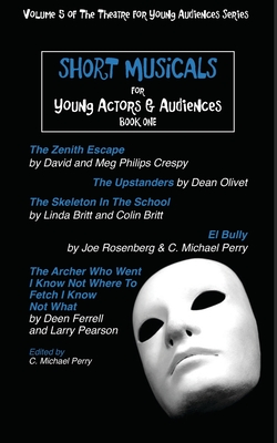 Short Musicals for Young Audiences and Actors Book 1 Cover Image