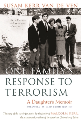 One Family's Response to Terrorism: A Daughter's Memoir (Contemporary Issues in the Middle East) By Susan Kerr Van de Ven Cover Image