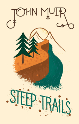 Steep Trails By John Muir Cover Image