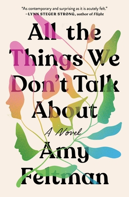 All the Things We Don't Talk About By Amy Feltman Cover Image