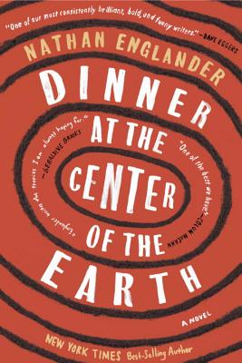 Dinner at the Center of the Earth: A novel