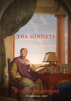 The Sonnets: 154 sonnets first published all together by William Shakespeare in a quarto in 1609 and six additional sonnets that Sh Cover Image
