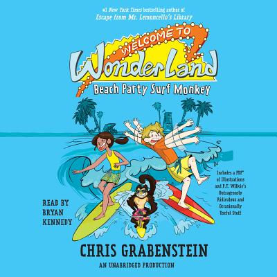 Welcome to Wonderland #2: Beach Party Surf Monkey By Chris Grabenstein, Bryan Kennedy (Read by) Cover Image