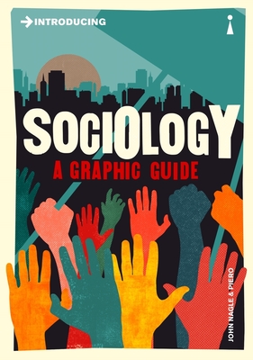 Introducing Sociology: A Graphic Guide (Graphic Guides)