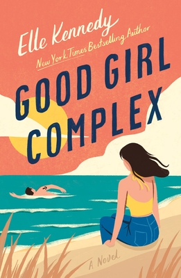 Good Girl Complex: An Avalon Bay Novel By Elle Kennedy Cover Image
