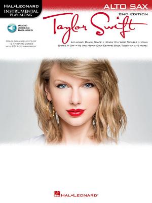 Taylor Swift: Alto Saxophone Play-Along Book with Online Audio (Instrumental Play-Along) By Taylor Swift (Artist) Cover Image