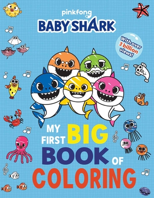 Baby Shark: My First Big Book of Coloring By Pinkfong Cover Image