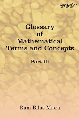 Glossary of Mathematical Terms and Concepts (Part III) (Mathematics) Cover Image