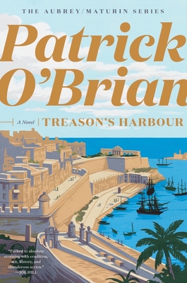 Treason's Harbour (Aubrey/Maturin Novels #9)