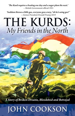 The Kurds: My Friends in the North Cover Image