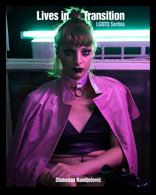 Lives in Transition: LGBTQ Serbia Cover Image