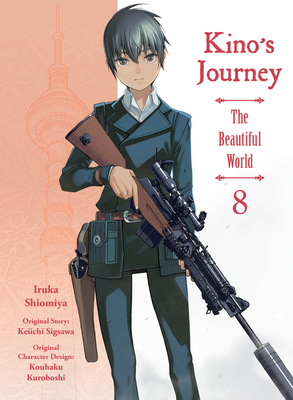Kino's Journey- The Beautiful World 8 By Keiichi Sigsawa, Iruka Shiomiya (Illustrator) Cover Image