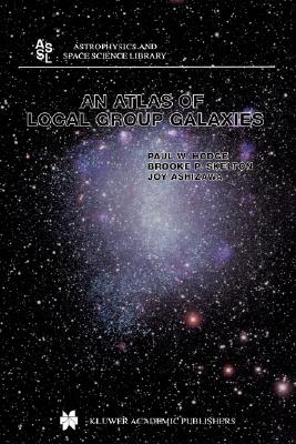 An Atlas of Local Group Galaxies (Astrophysics and Space Science Library #221)