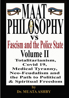 Maat Philosophy Versus Fascism and the Police State Vol. 2 Cover Image