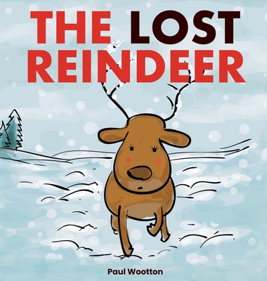 Santa's Lost Sleigh: A Christmas Book about Santa and His Reindeer [Book]