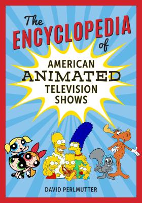 Cover for The Encyclopedia of American Animated Television Shows
