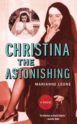 Christina the Astonishing By Marianne Leone Cover Image