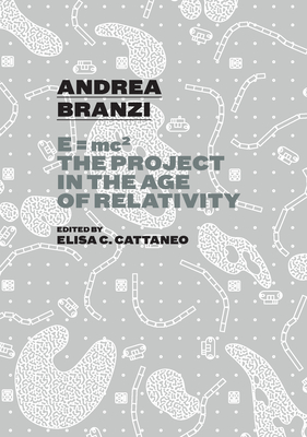 Andrea Branzi: E=mc2: The Project in the Age of Relativity