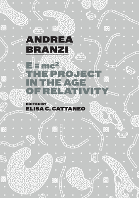 Andrea Branzi: E=mc2: The Project in the Age of Relativity Cover Image