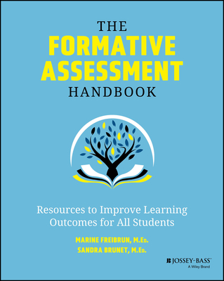 The Formative Assessment Handbook: Resources to Improve Learning Outcomes for All Students Cover Image