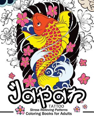 Japan Tattoo Coloring Books: A Fantastic Selection of Exciting Imagery Cover Image