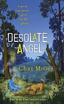 Desolate Angel (A Dead Detective Mystery #1)